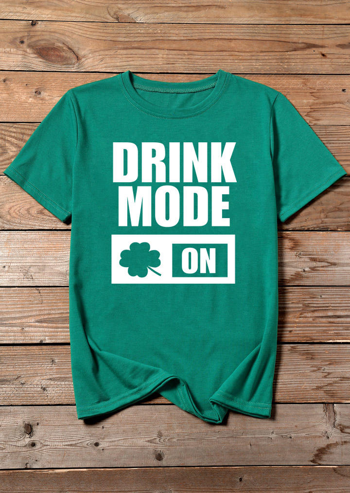 Lucky Shamrock Drink Mode On T-Shirt Tee - Green