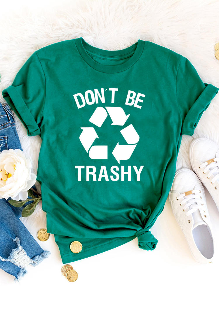 

Don't Be Trashy Recycling Symbol T-Shirt Tee - Green, 493791