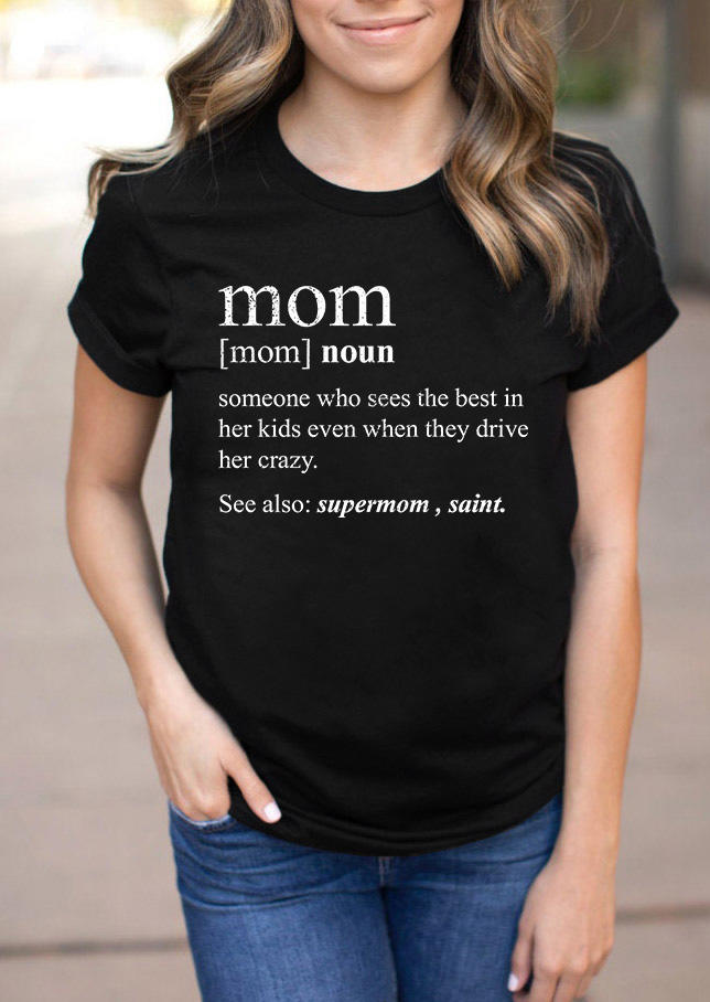 Mom Definition O-Neck T-Shirt Tee - Black