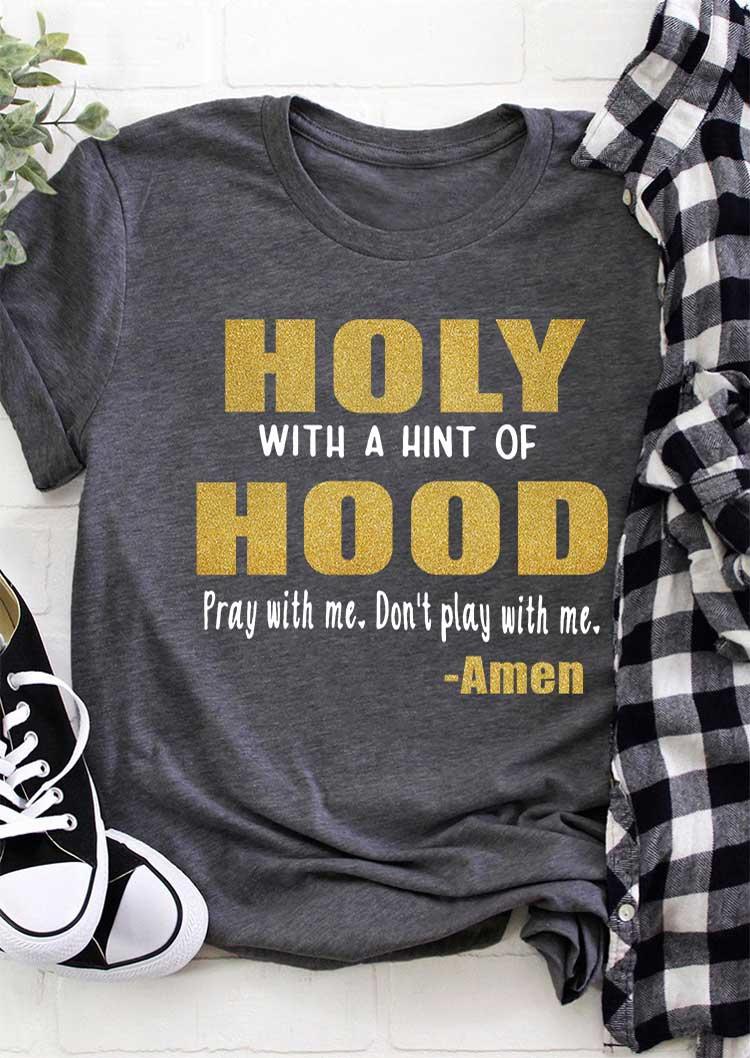 

Holy With A Hint Of Hood T-Shirt Tee - Dark Grey, 494589