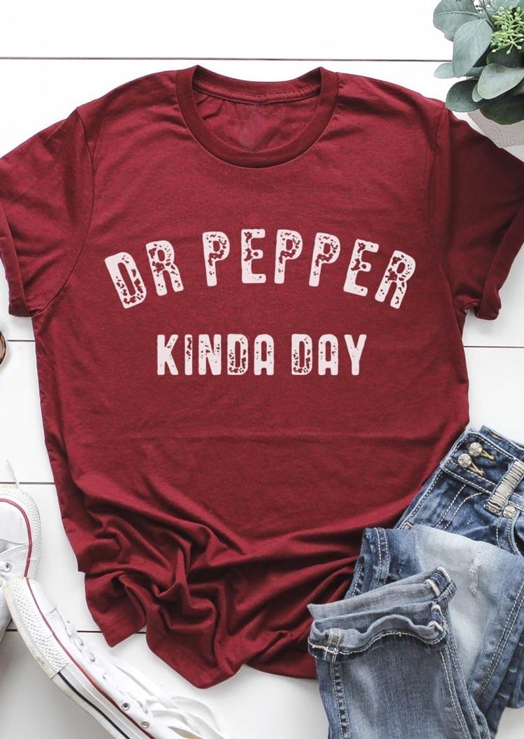

Dr Pepper Kinda Day O-Neck T-Shirt Tee - Burgundy, 494686