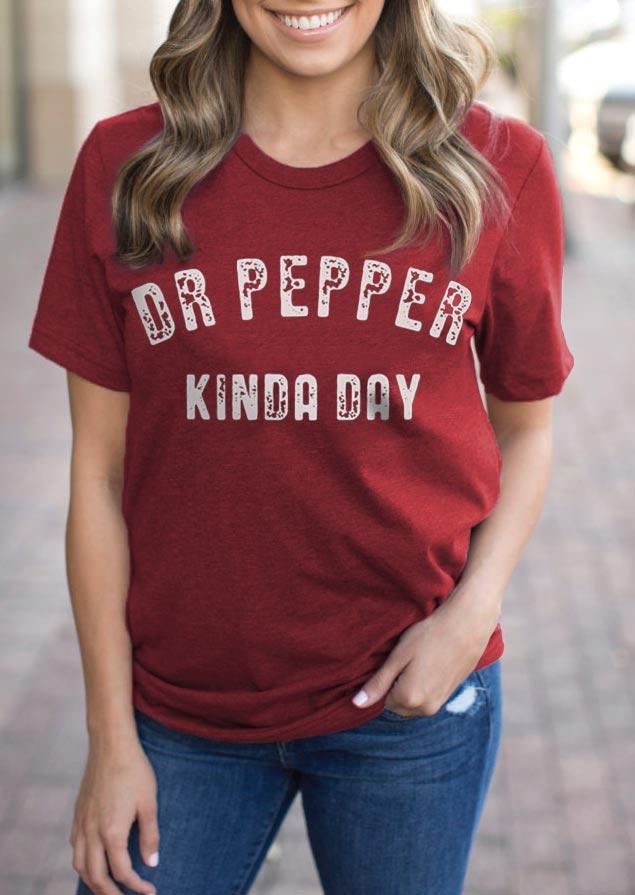 Dr Pepper Kinda Day O Neck T Shirt Tee Burgundy Bellelily