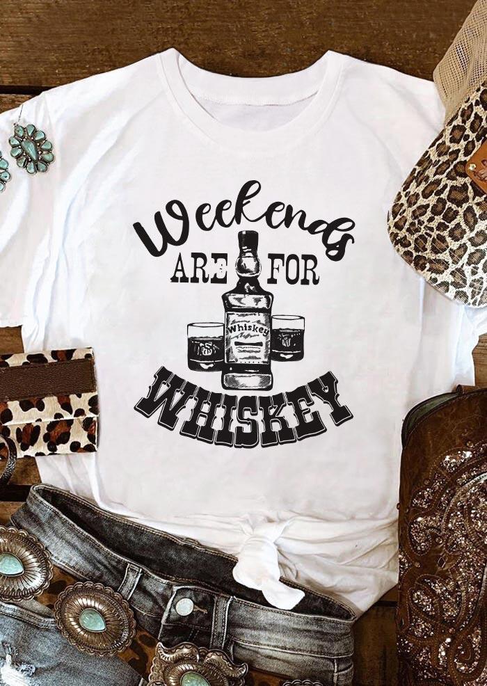 

Weekends Are For Whiskey T-Shirt Tee - White, 494487