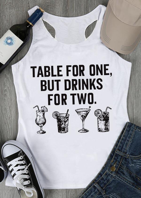 

Table For One But Drinks For Two Racerback Tank - White, 498711