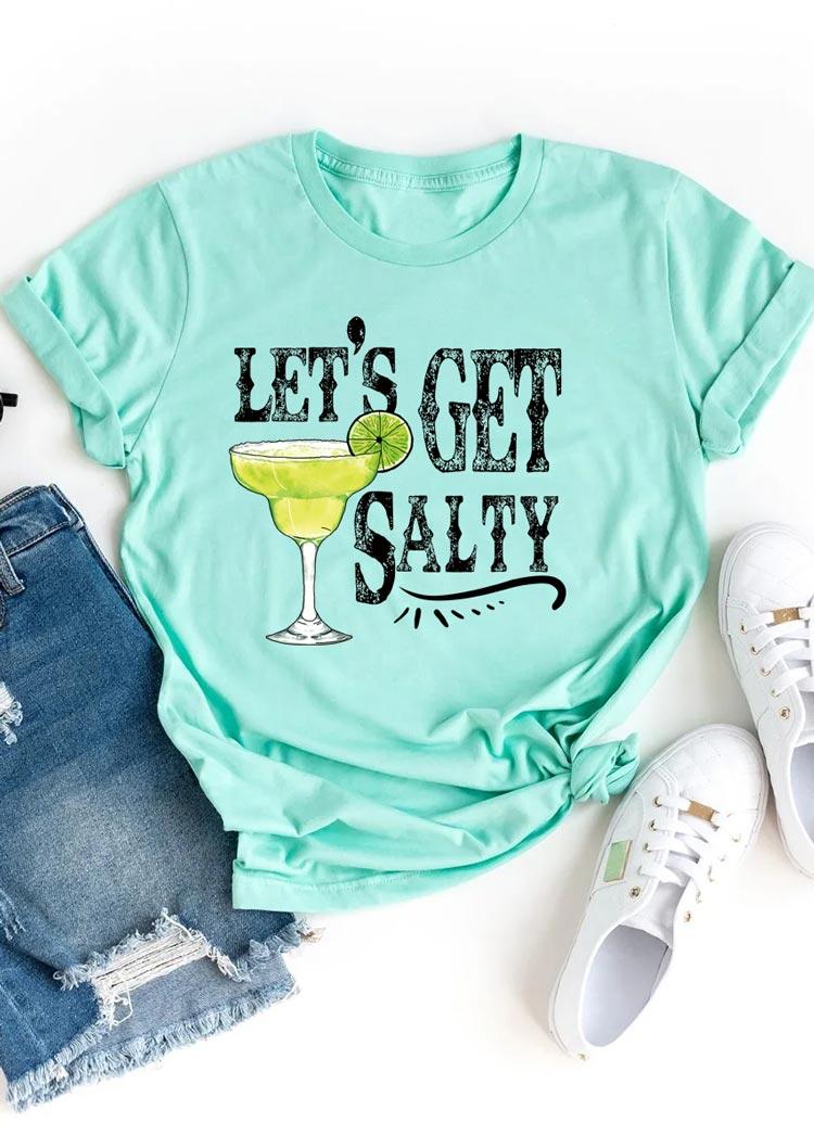 

Let' Get Salty Tequila O-Neck T-Shirt Tee - Cyan, 501263