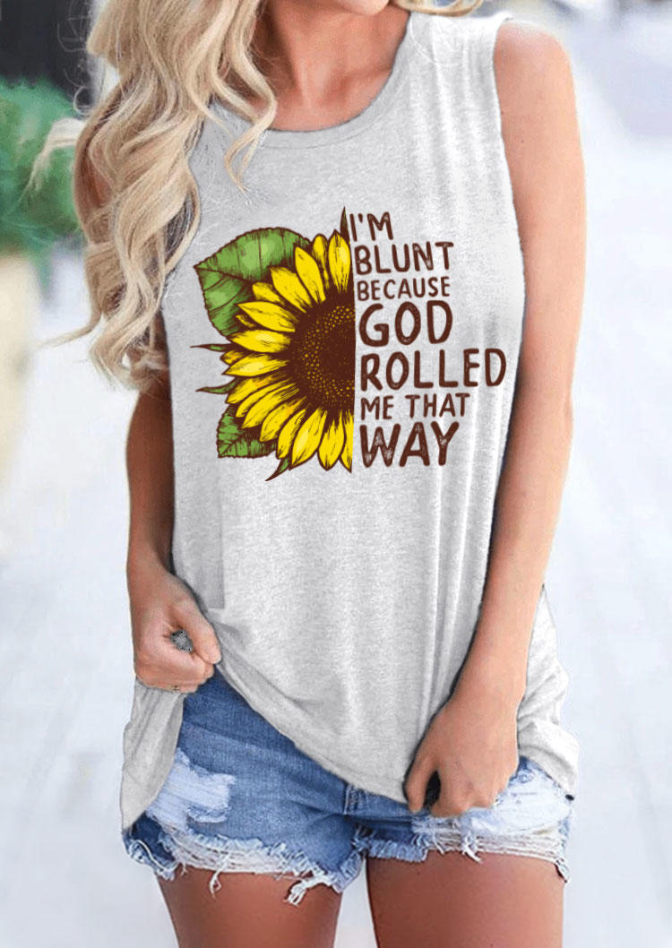 

I'm Blunt Because God Rolled Me That Way Sunflower Tank - Light Grey, 501430