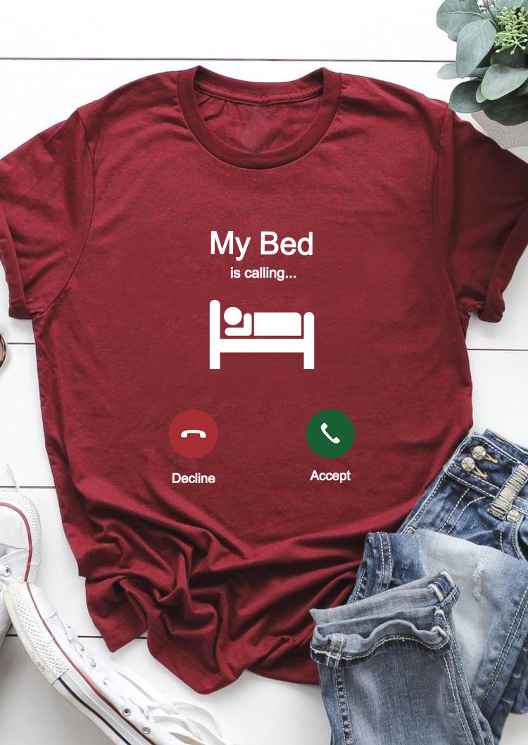 

My Bed Is Calling Funny Slogan Graphic T-Shirt Tee - Burgundy, 502732