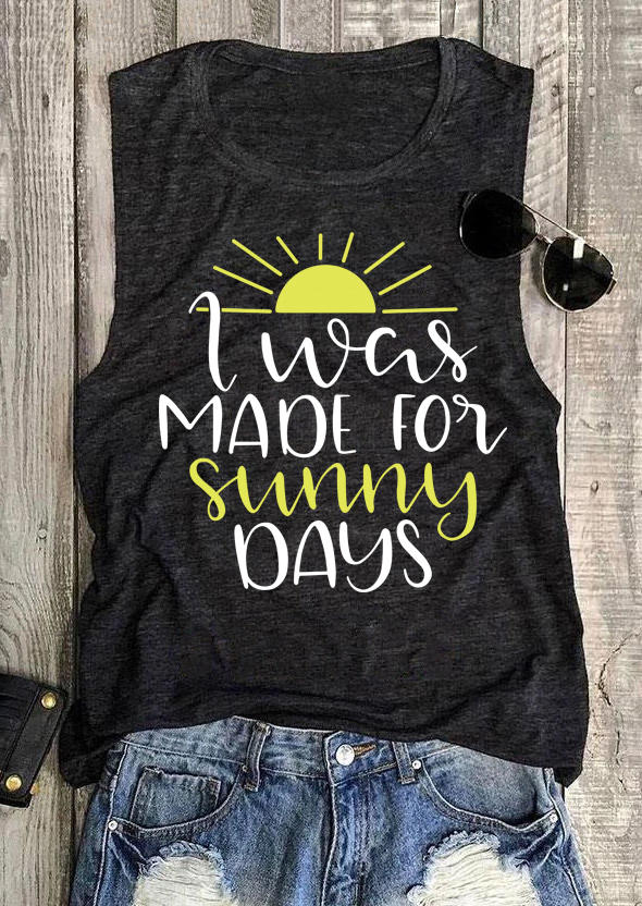 

I Was Made For Sunny Days Sunset Tank - Dark Grey, 502816