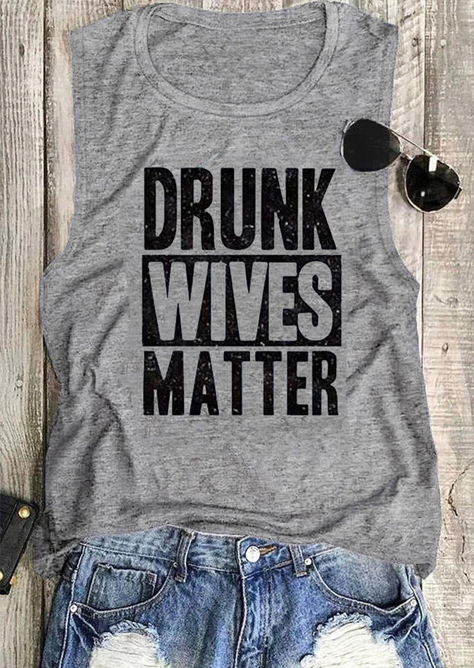 

Drunk Wives Matter O-Neck Tank - Light Grey, 503109