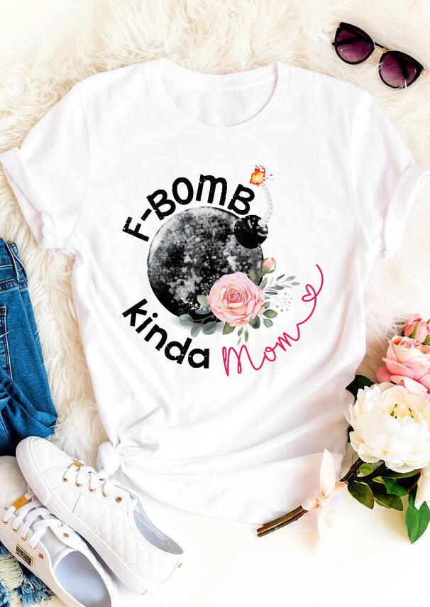 

F-Bomb Kinda Mom Floral T-Shirt Tee - White, 502977