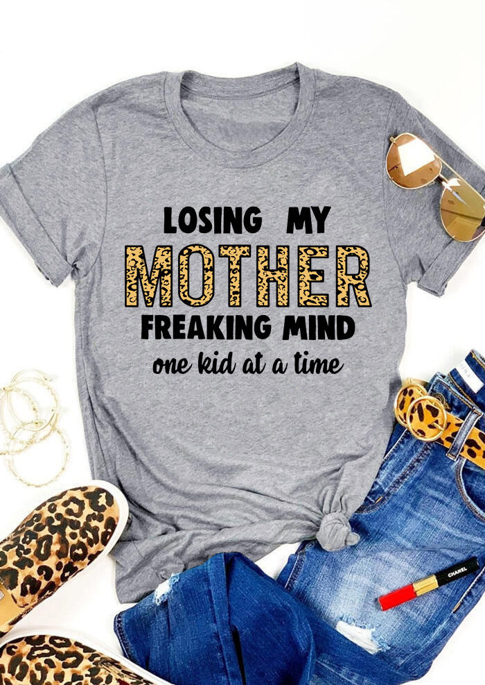 

Losing My Mother Freaking Mind T-Shirt Tee - Gray, 503420