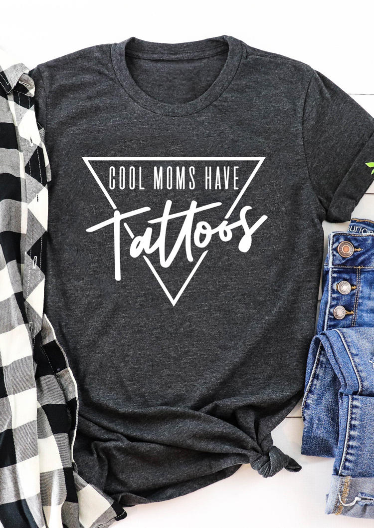 

Cool Moms Have Tattoos O-Neck T-Shirt Tee - Dark Grey, 503544