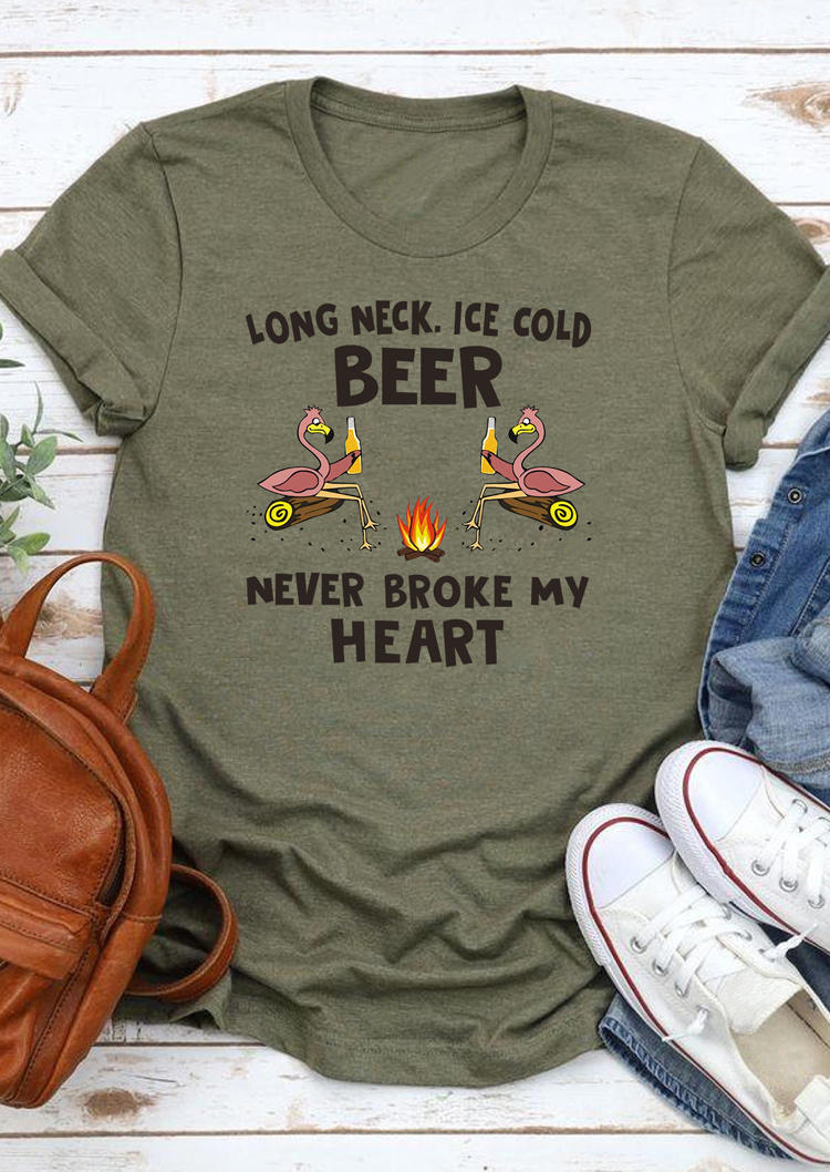 Long Neck Ice Cold Beer Never Broke My Heart Flamingo T-Shirt Tee - Army Green