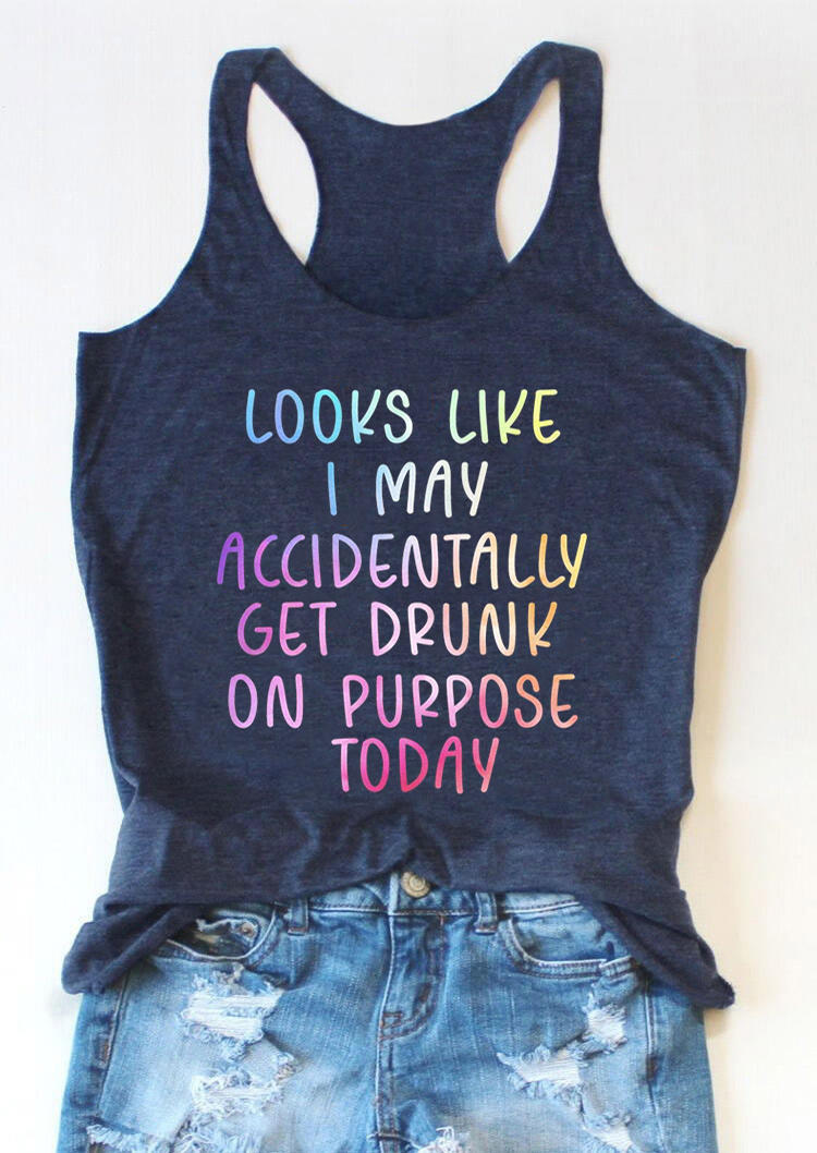 

Looks like I May Accidentally Get Drunk Today Tank - Deep Blue, 503443