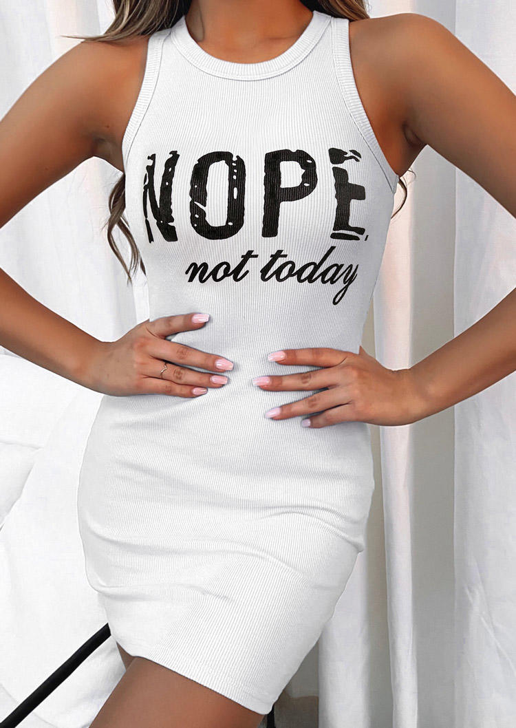 

Nope Not Today Sleeveless Bodycon Dress - White, 504418