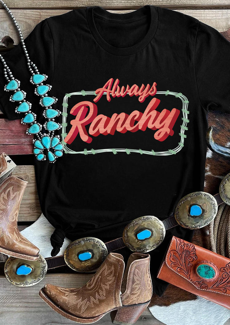 

Always Ranchy O-Neck T-Shirt Tee - Black, 504488