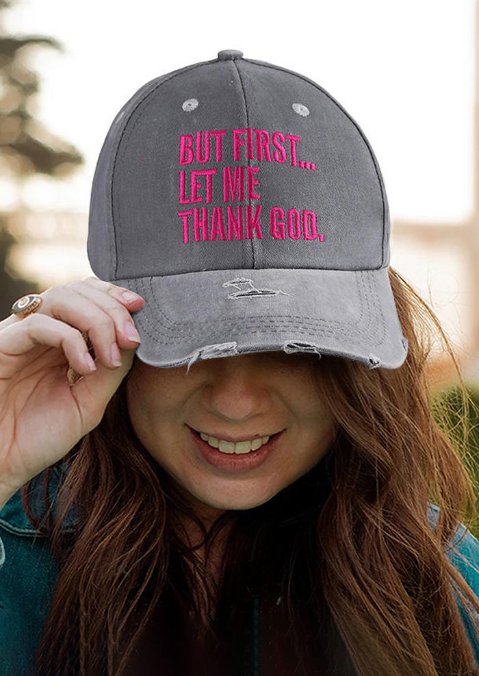 

But First Let Me Thank God Ripped Hole Baseball Cap, Gray, 503321