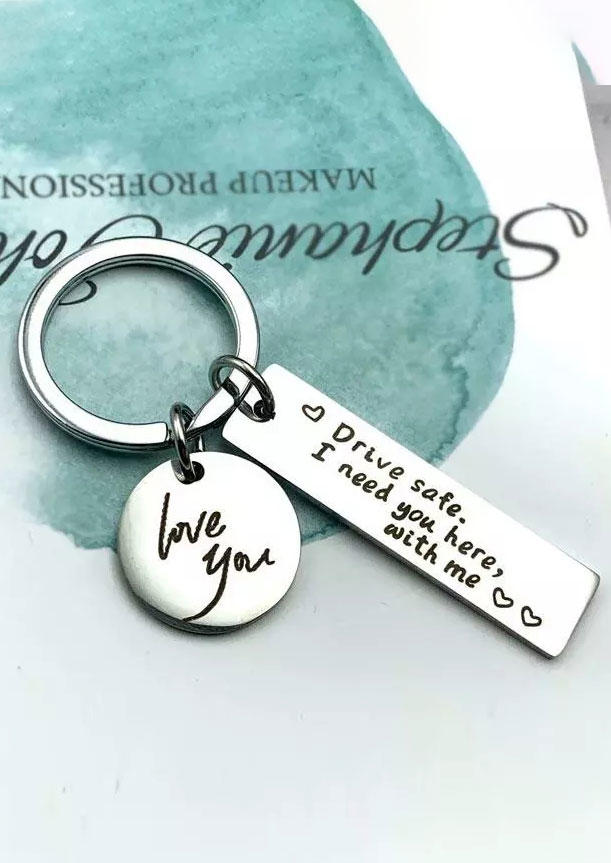 

Drive Safe I Need You Here With Me I Love You Keychain - Silver, 491426