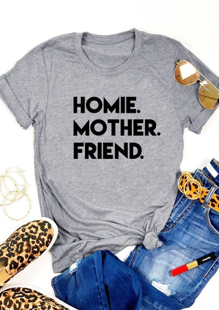 

Homie Mother Friend O-Neck T-Shirt Tee - Gray, 506525