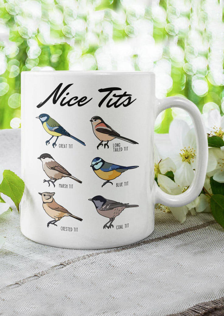 

Nice Tits Fowl Language Bird Watcher Coffee Mug, White, 505069
