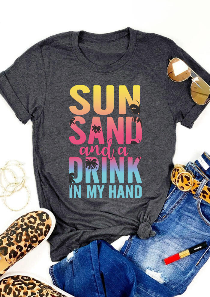 

Sun Sand And A Drink In My Hand T-Shirt Tee - Dark Grey, 508384