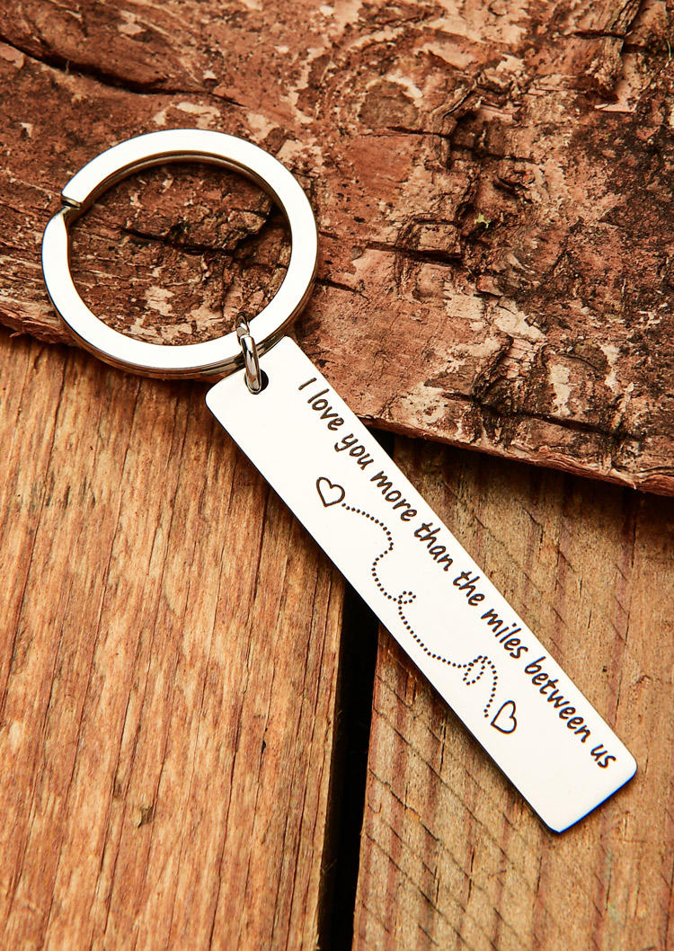 

I Love You More Than The Miles Between Us Keychain, Silver, 508920