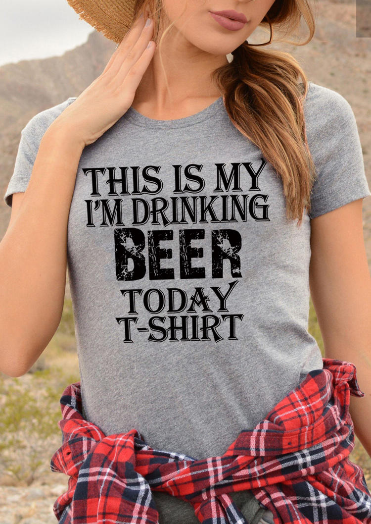 Buy I'm Drinking Beer Today T-Shirt Tee - Gray. Picture