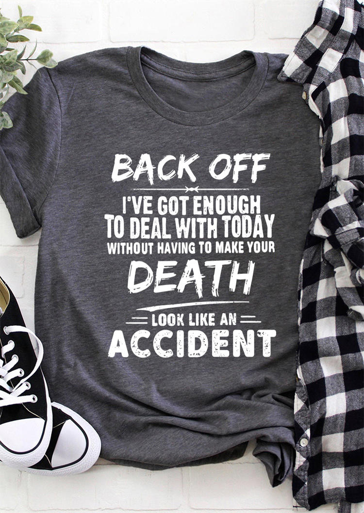 

Back Off Death Accident T-Shirt Tee - Dark Grey, 509486