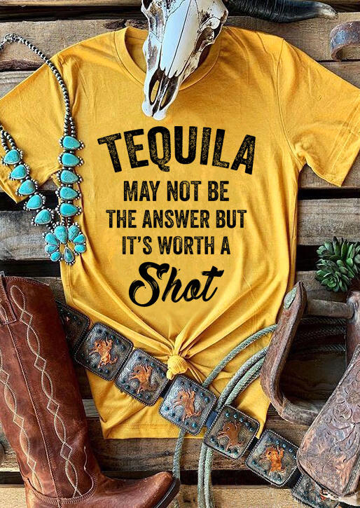 

Tequila Worth A Shot O-Neck T-Shirt Tee - Yellow, 509786
