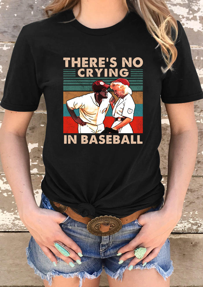 

There's No Crying In Baseball T-Shirt Tee - Black, 509582