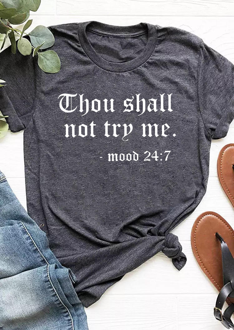 

Thou Shall Not Try Me T-Shirt Tee - Dark Grey, 510026