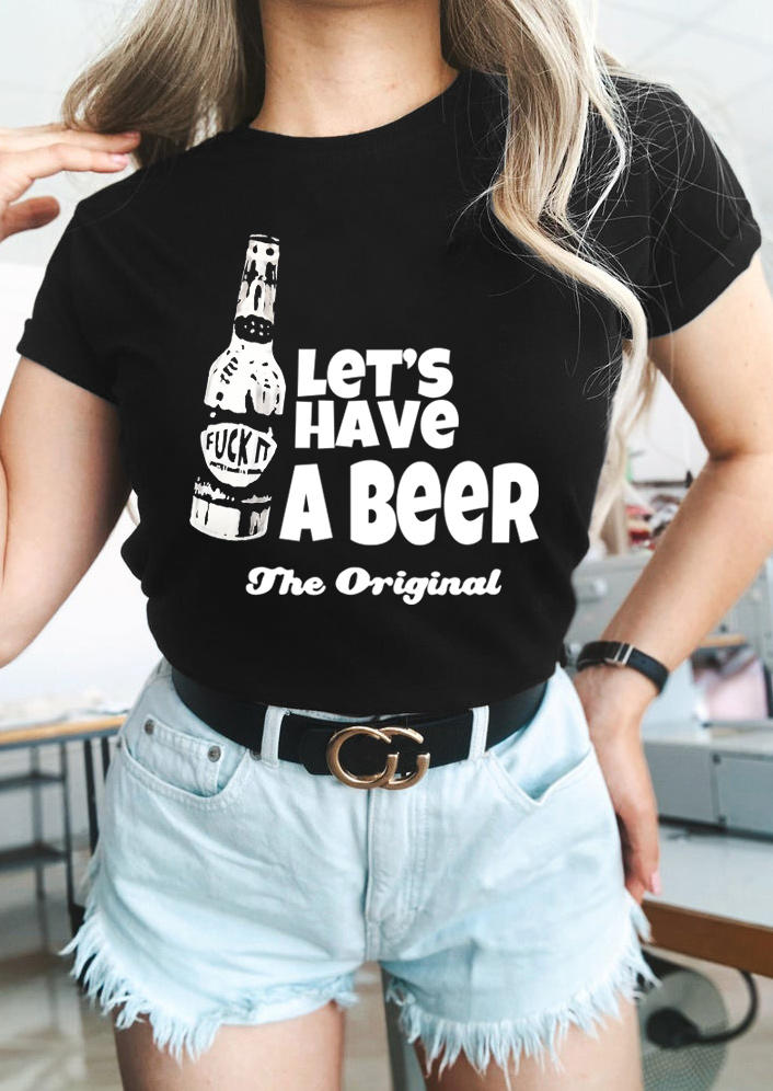 Let's Have A Beer The Original T-Shirt Tee - Black