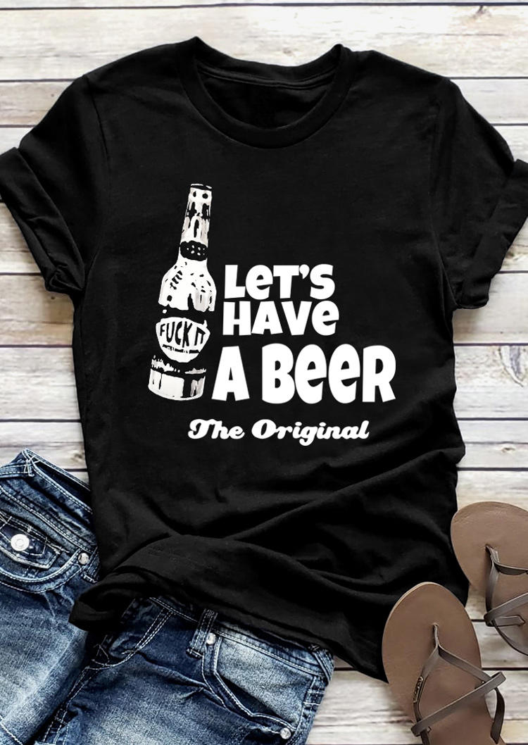 

Let' Have A Beer The Original T-Shirt Tee - Black, 508494