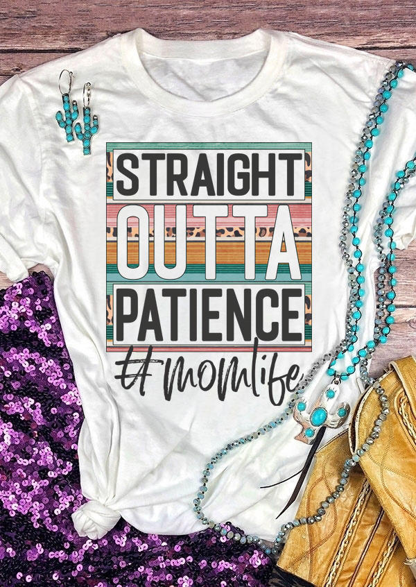 

Straight Outta Patience Mom Life Leopard T-Shirt Tee - White, 510350