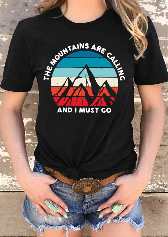 

The Mountains are Calling And I Must Go T-Shirt Tee - Black, 510784