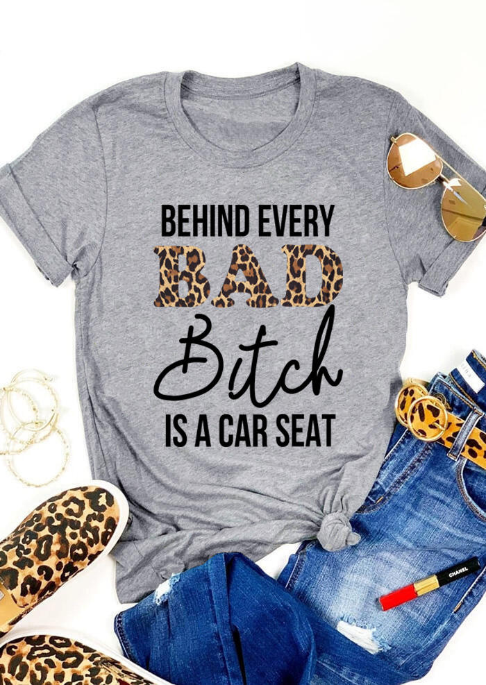 

Behind Every Bad B!tch Is A Car Seat Leopard T-Shirt Tee - Light Grey, 511077