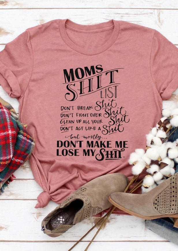 

Moms Shit List O-Neck T-Shirt Tee - Cameo Brown, 511802