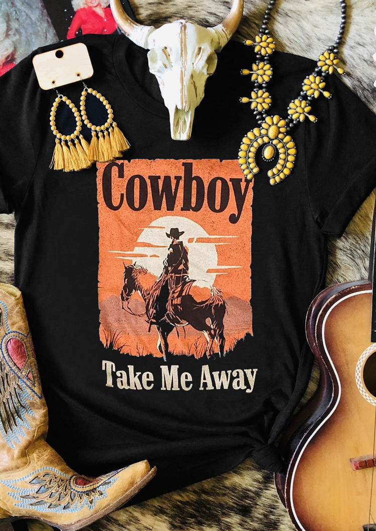 Cowboy Take Me Away O-Neck T-Shirt Tee - Black