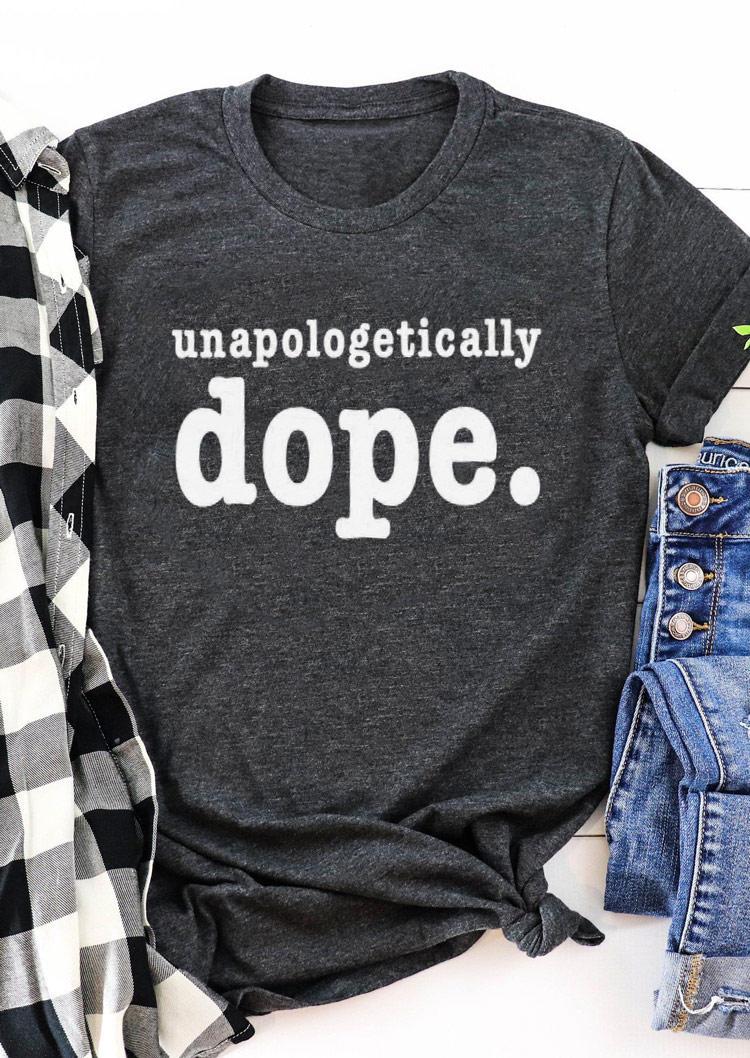 

Unapologetically Dope O-Neck T-Shirt Tee - Dark Grey, 512243