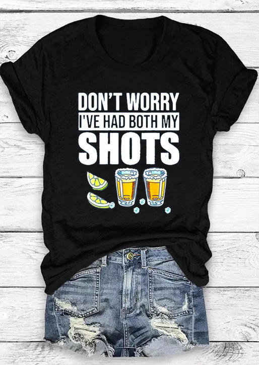 

Don't Worry I've Had Both My Shots Tequila T-Shirt Tee - Black, 512247