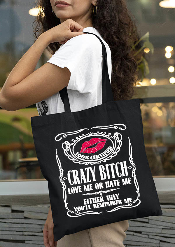 

Crazy Bitch Love Me Or Hate Me Lips Tote Handbag - Black, 513530