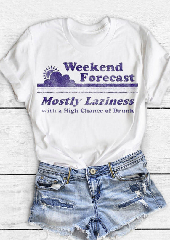 

Weekend Forecast Mostly Laziness Drunk T-Shirt Tee - White, 511825