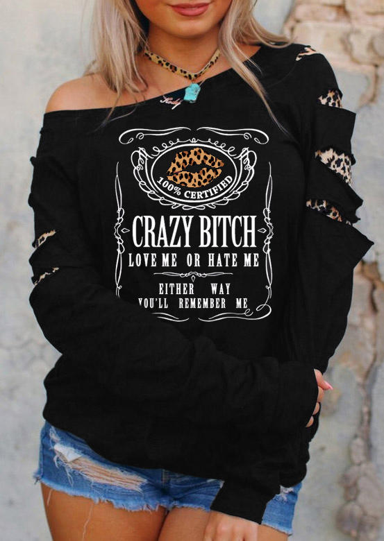 

Crazy Bitch Love Me Or Hate Me Lips Pullover Sweatshirt - Black, 513661