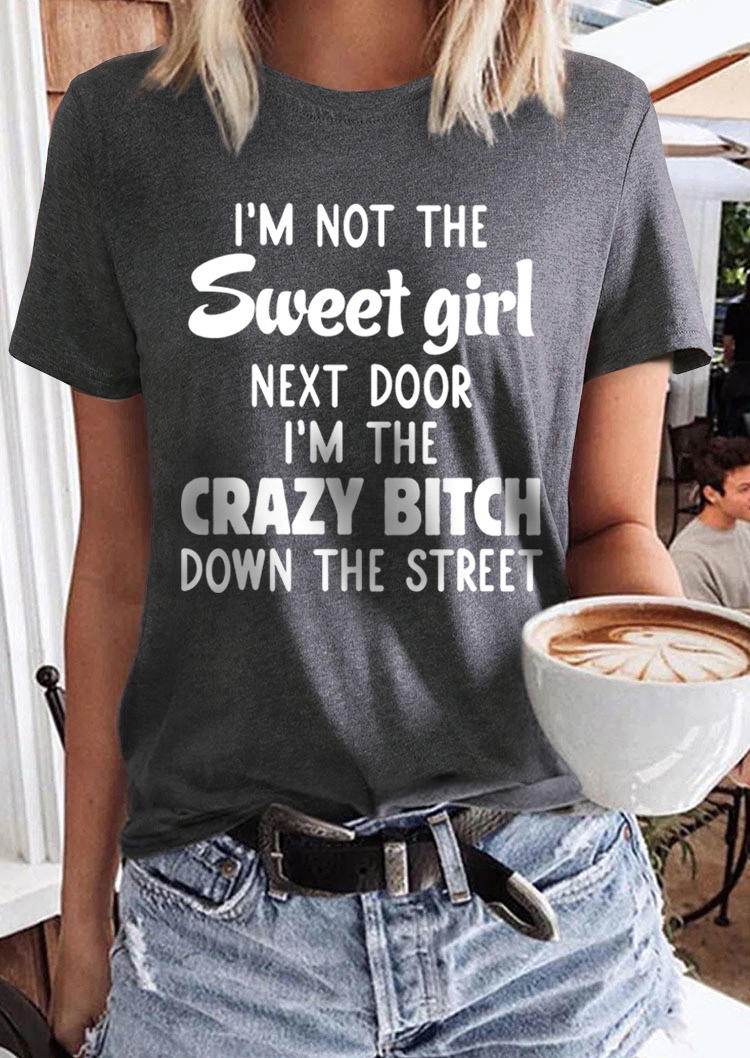 

I'm Not The Sweet Girl T-Shirt Tee - Dark Grey, 513640