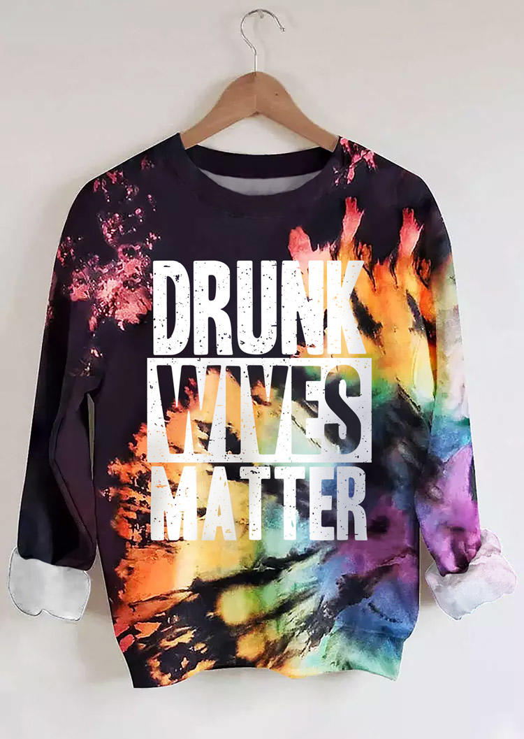 

Drunk Wives Matter Tie Dye Rainbow Pullover Sweatshirt, Black, 513695