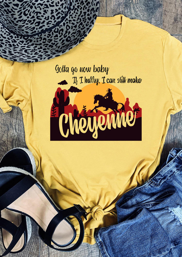 

If I Hurry I Can Still Make Cheyenne T-Shirt Tee - Yellow, 514058