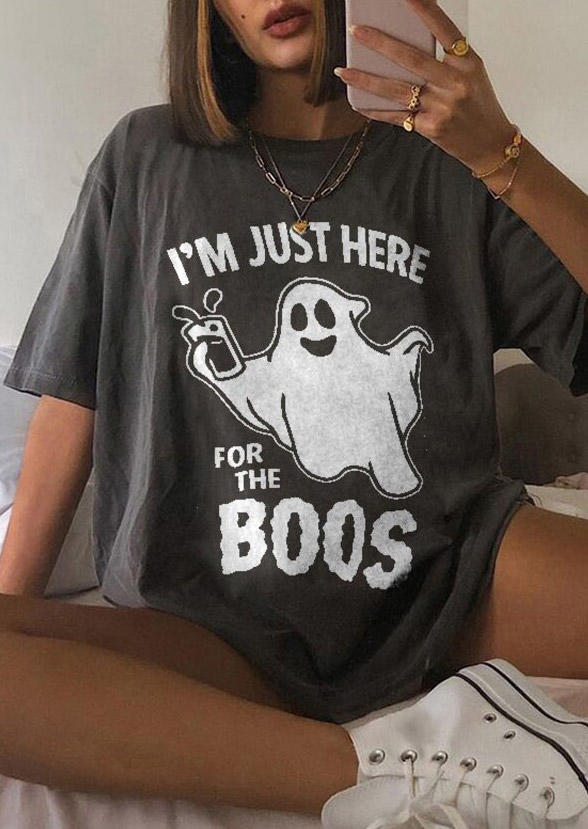 I'm Just Here For The Boos T-Shirt Tee - Gray