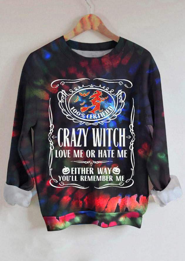 

Crazy Witch Love Me Or Hate Me Tie Dye Sweatshirt, Multicolor, 514676
