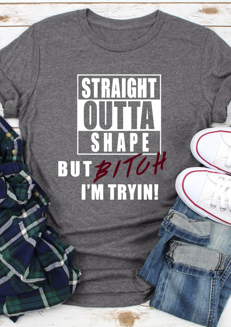 

Straight Outta Shape T-Shirt Tee - Gray, 513973