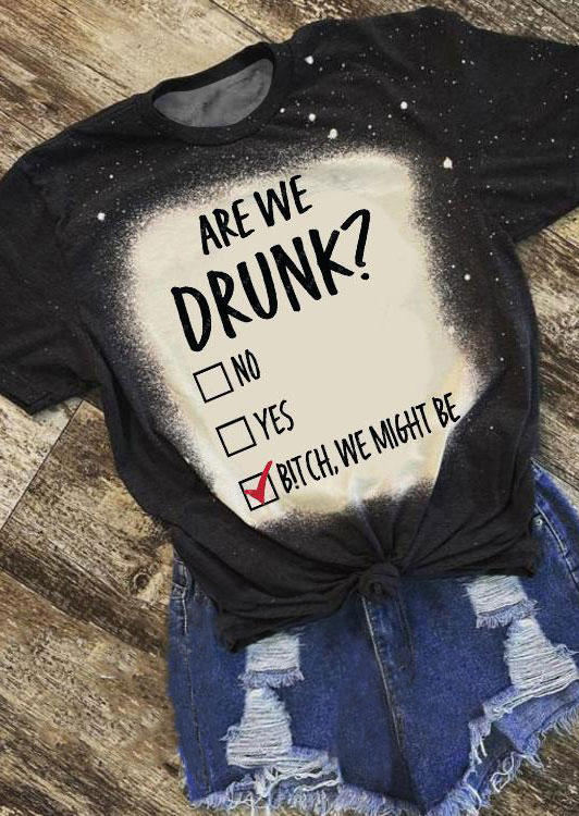 Are We Drunk Bleached T-Shirt Tee - Black